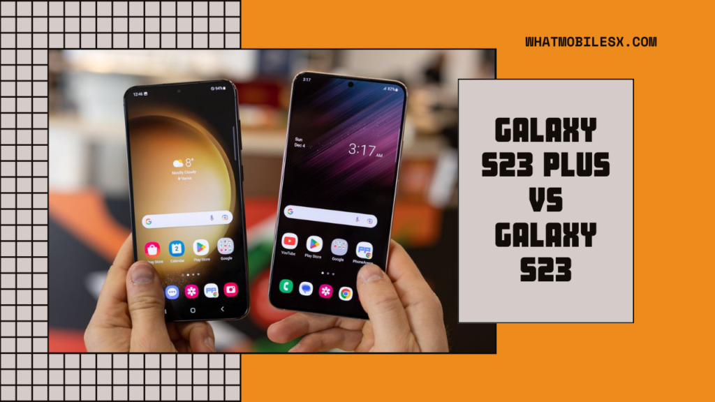 Galaxy S23 Plus vs Galaxy S23