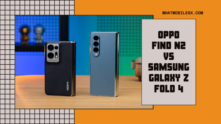 Oppo Find N2 vs Samsung Galaxy Z Fold 4: A Battle for Folding Supremacy